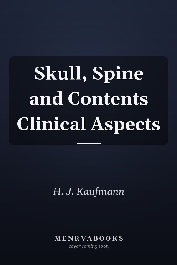Skull, Spine and Contents Clinical Aspects