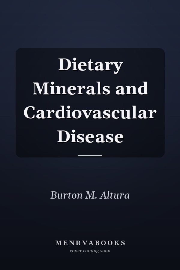 Dietary Minerals and Cardiovascular Disease