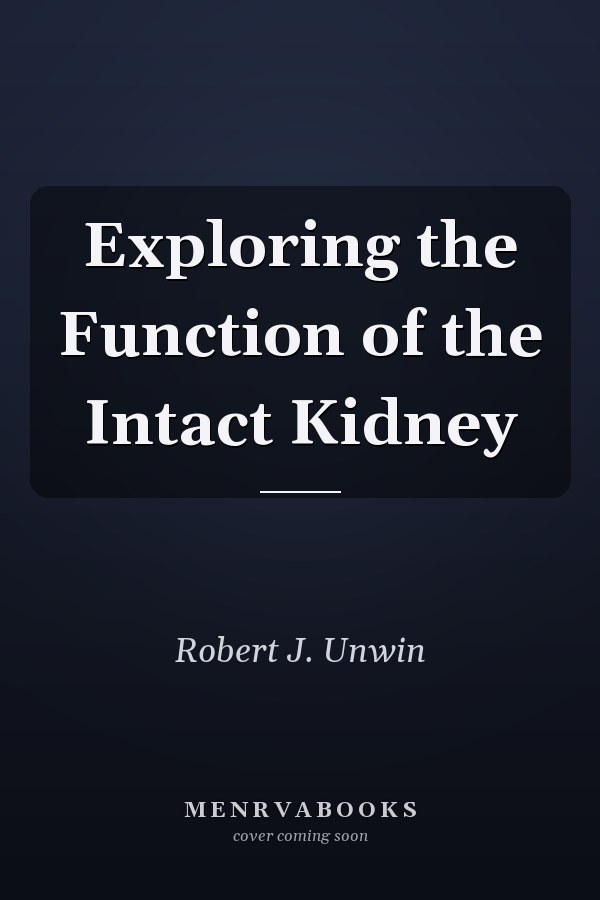 Exploring the Function of the Intact Kidney
