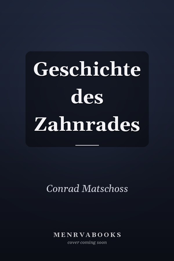 Geschichte des Zahnrades