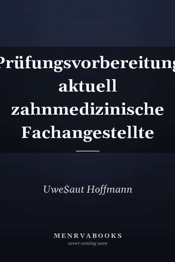 Prüfungsvorbereitung aktuell zahnmedizinische Fachangestellte