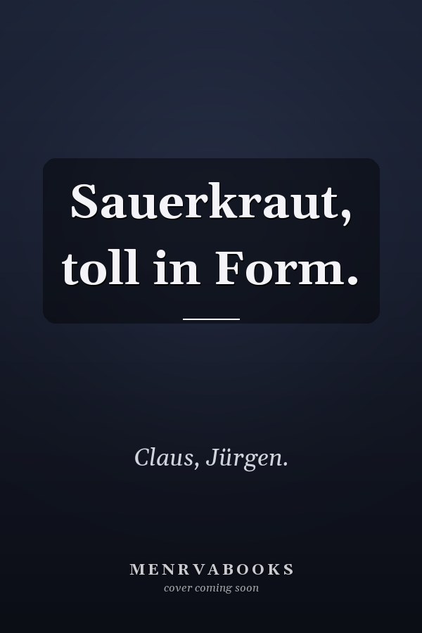 Sauerkraut, toll in Form.