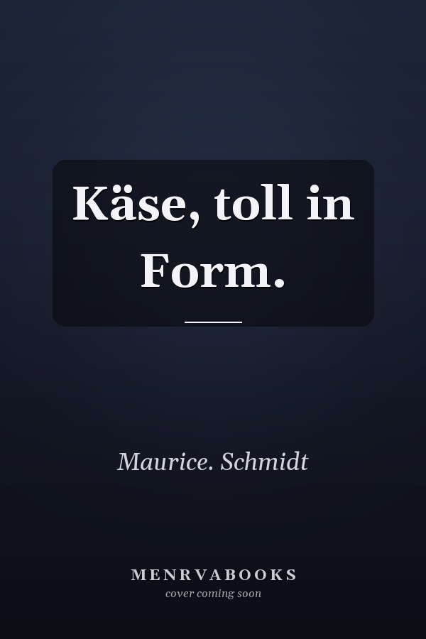 Käse, toll in Form.