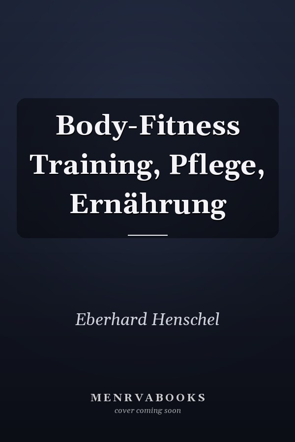 Body-Fitness Training, Pflege, Ernährung