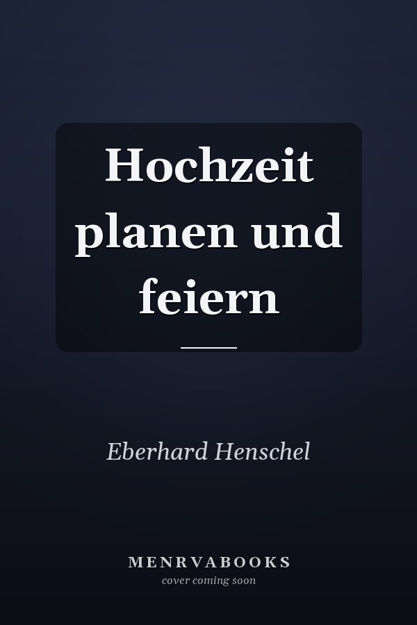 Hochzeit planen und feiern