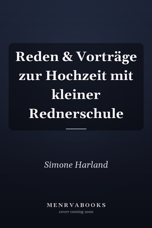 Reden & Vorträge zur Hochzeit mit kleiner Rednerschule