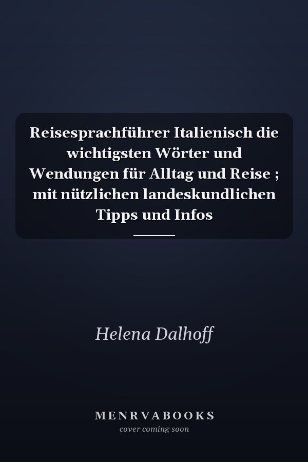 Reisesprachführer Italienisch die wichtigsten Wörter und Wendungen für Alltag und Reise ; mit nützlichen landeskundlichen Tipps und Infos