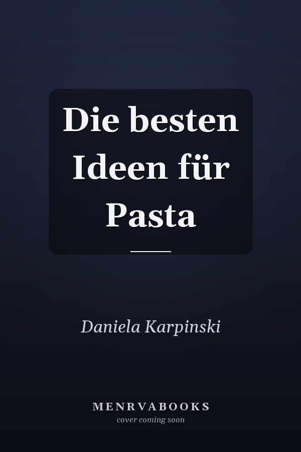Die besten Ideen für Pasta