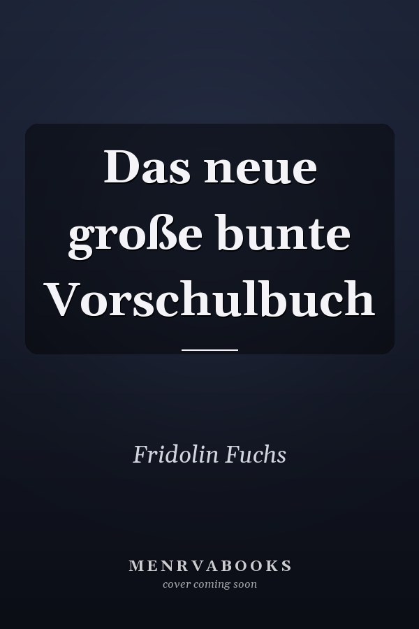 Das neue große bunte Vorschulbuch