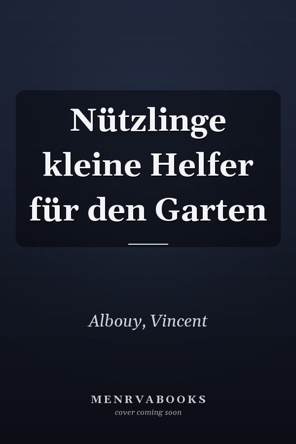 Nützlinge kleine Helfer für den Garten