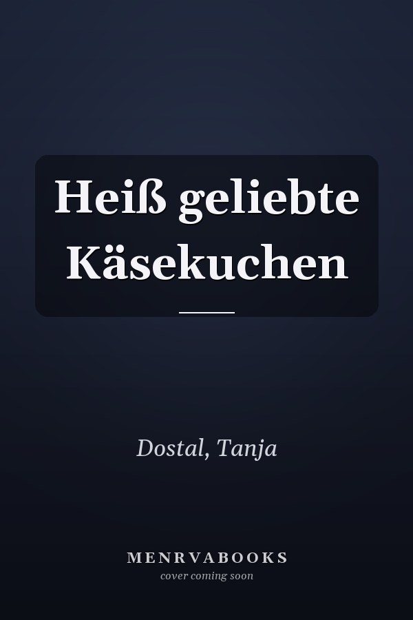 Heiß geliebte Käsekuchen