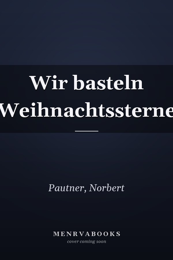 Wir basteln Weihnachtssterne