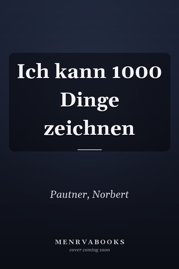 Ich kann 1000 Dinge zeichnen