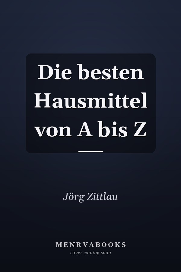 Die besten Hausmittel von A bis Z