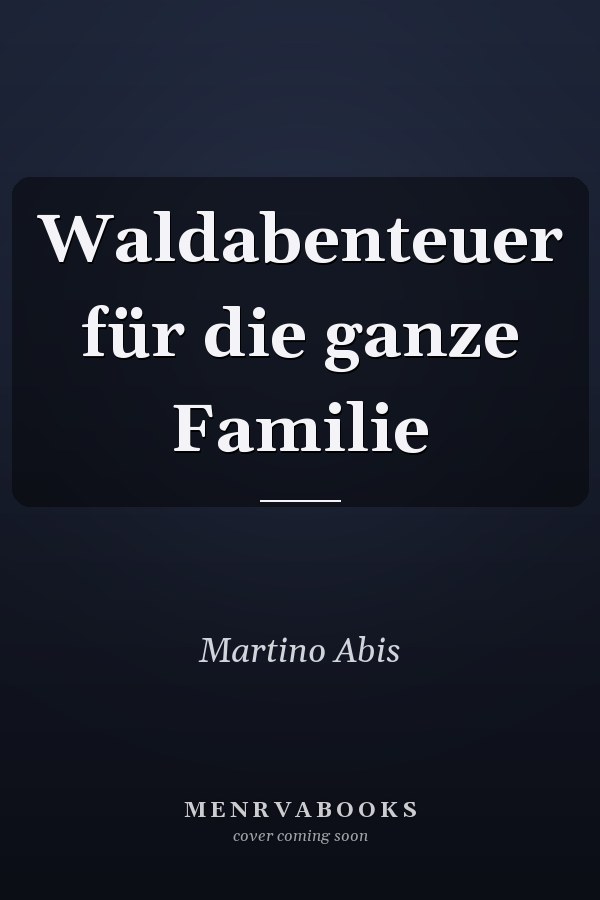Waldabenteuer für die ganze Familie