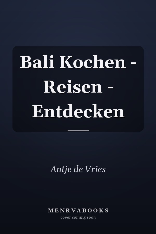 Bali Kochen - Reisen - Entdecken