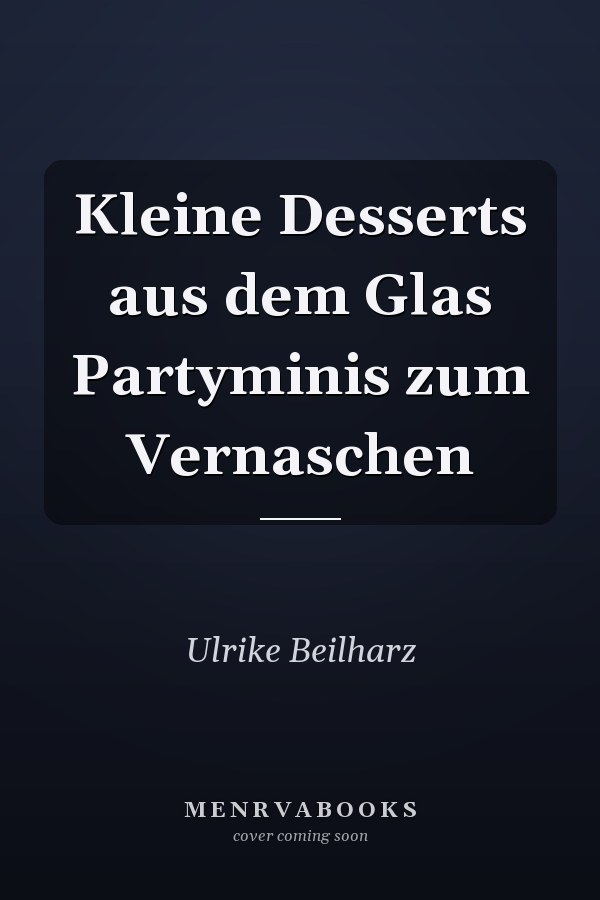 Kleine Desserts aus dem Glas Partyminis zum Vernaschen