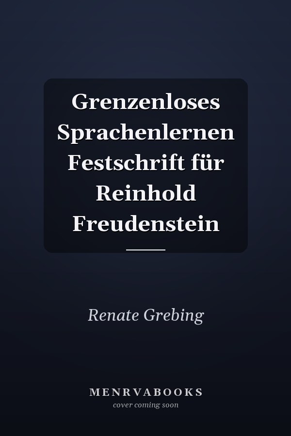 Grenzenloses Sprachenlernen Festschrift für Reinhold Freudenstein