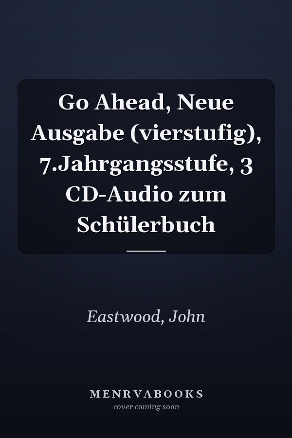 Go Ahead, Neue Ausgabe (vierstufig), 7.Jahrgangsstufe, 3 CD-Audio zum Schülerbuch