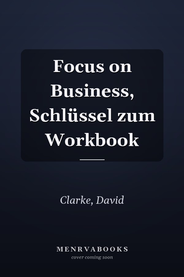 Focus on Business, Schlüssel zum Workbook