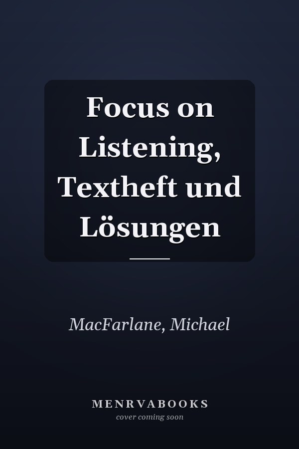 Focus on Listening, Textheft und Lösungen