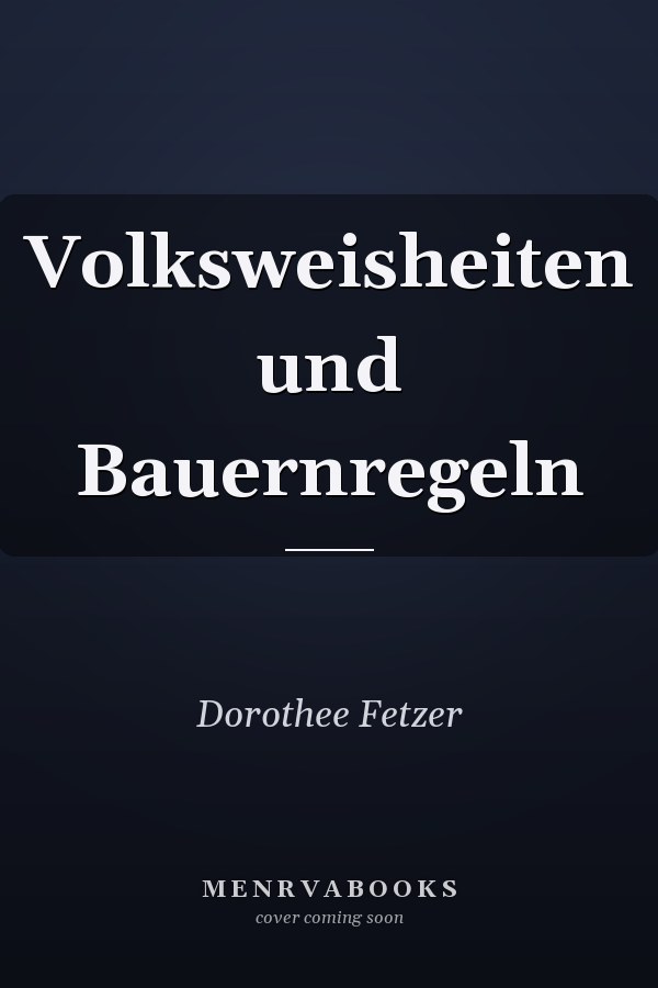 Volksweisheiten und Bauernregeln
