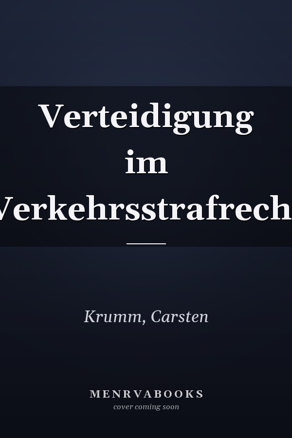 Verteidigung im Verkehrsstrafrecht