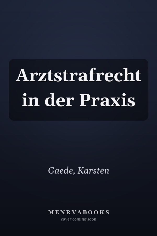 Arztstrafrecht in der Praxis