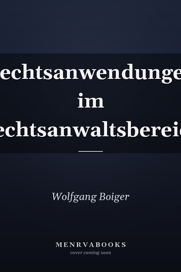 Rechtsanwendungen im Rechtsanwaltsbereich
