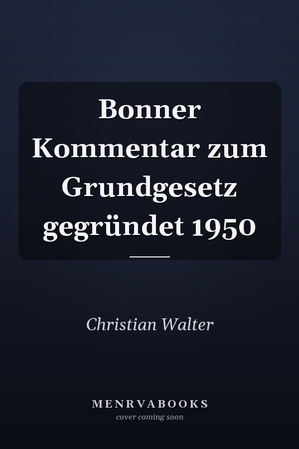 Bonner Kommentar zum Grundgesetz gegründet 1950