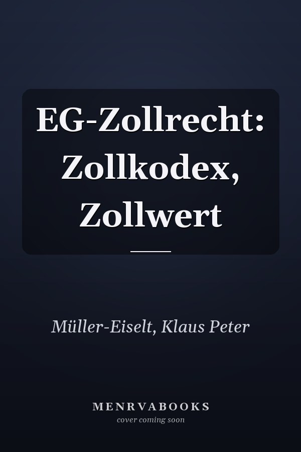 EG-Zollrecht: Zollkodex, Zollwert