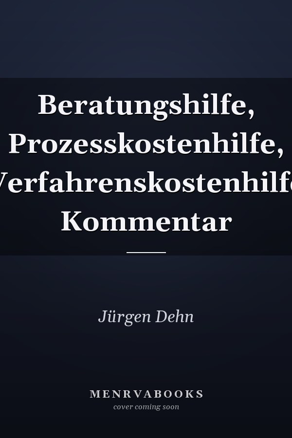 Beratungshilfe, Prozesskostenhilfe, Verfahrenskostenhilfe Kommentar
