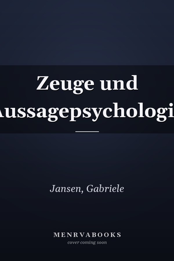 Zeuge und Aussagepsychologie