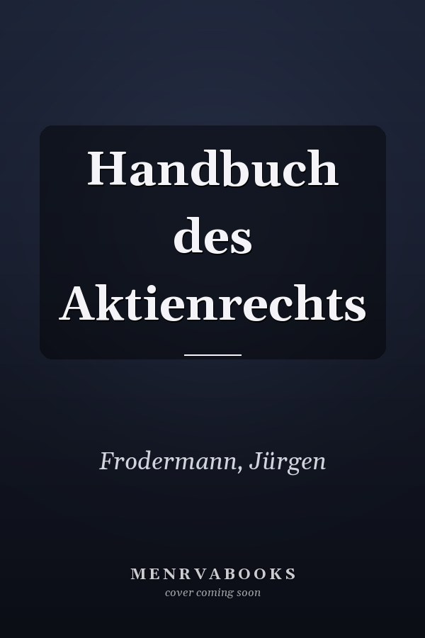 Handbuch des Aktienrechts