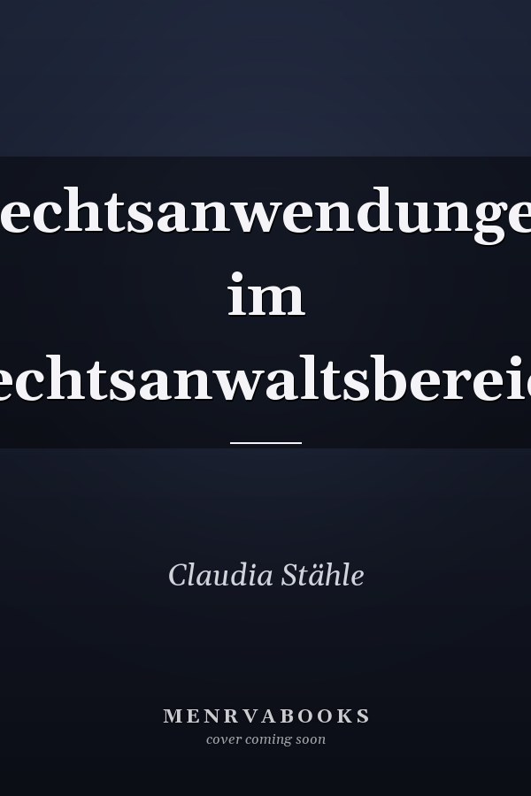 Rechtsanwendungen im Rechtsanwaltsbereich