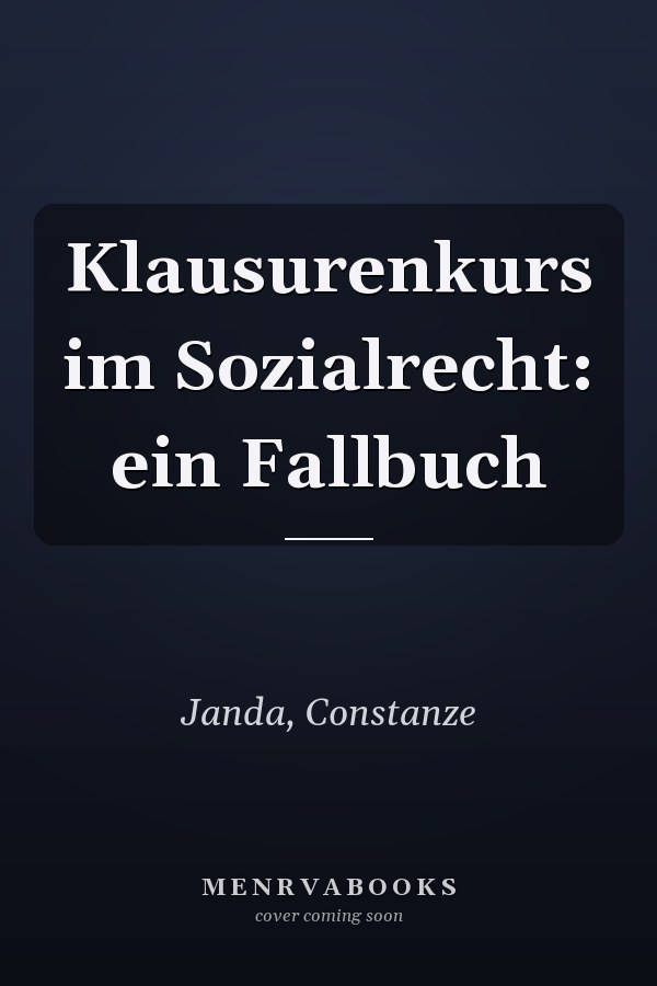 Klausurenkurs im Sozialrecht: ein Fallbuch