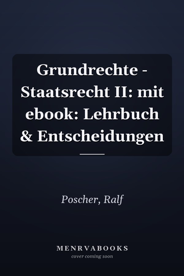 Grundrechte - Staatsrecht II: mit ebook: Lehrbuch & Entscheidungen