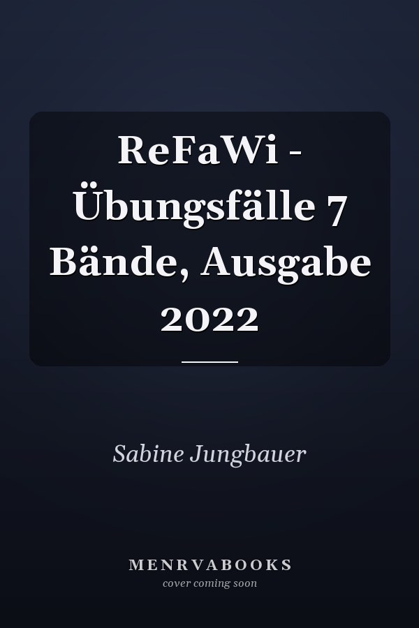 ReFaWi - Übungsfälle 7 Bände, Ausgabe 2022