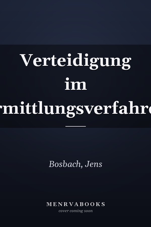Verteidigung im Ermittlungsverfahren