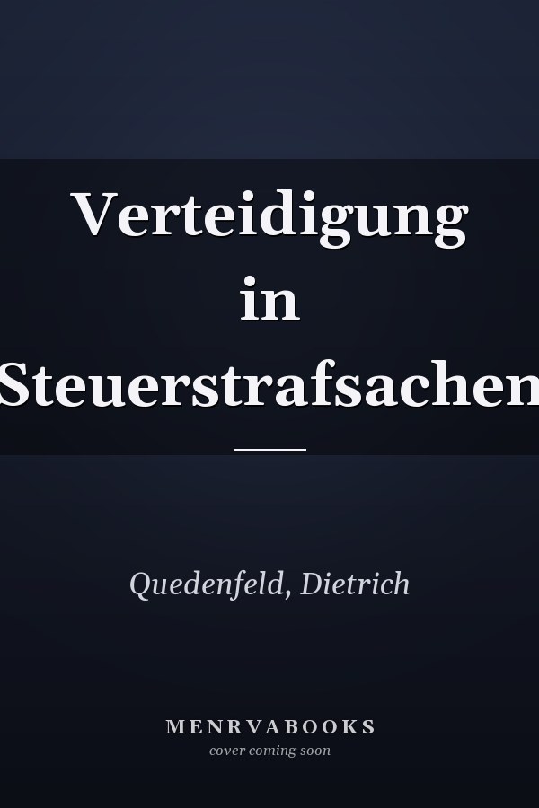Verteidigung in Steuerstrafsachen