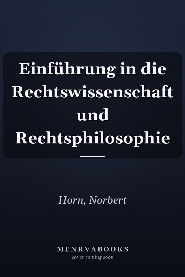 Einführung in die Rechtswissenschaft und Rechtsphilosophie