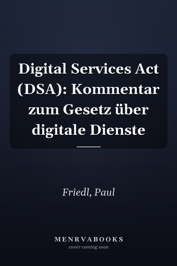 Digital Services Act (DSA): Kommentar zum Gesetz über digitale Dienste