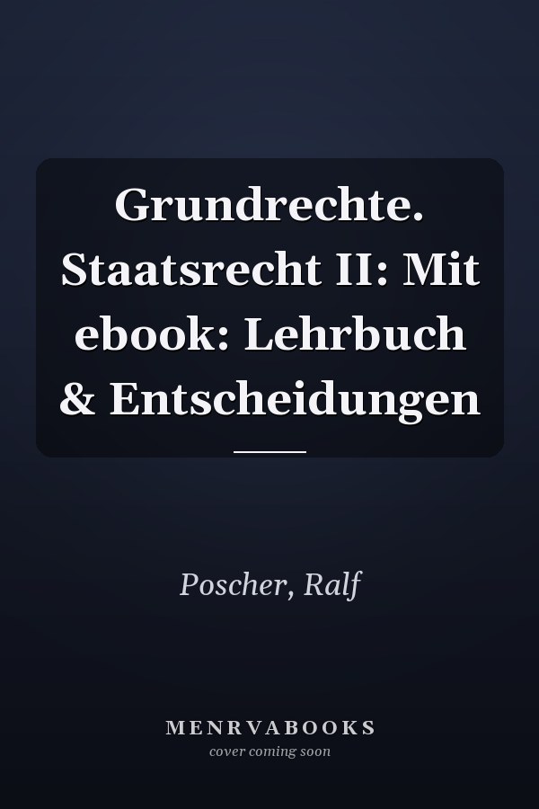 Grundrechte. Staatsrecht II: Mit ebook: Lehrbuch & Entscheidungen