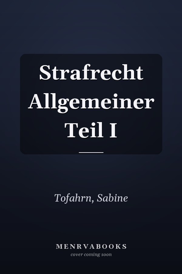 Strafrecht Allgemeiner Teil I