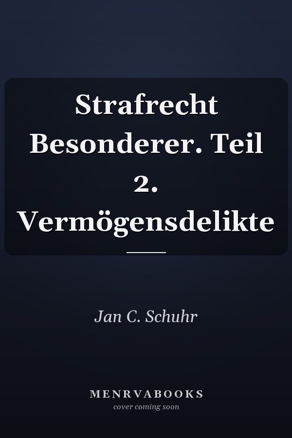 Strafrecht Besonderer. Teil 2. Vermögensdelikte
