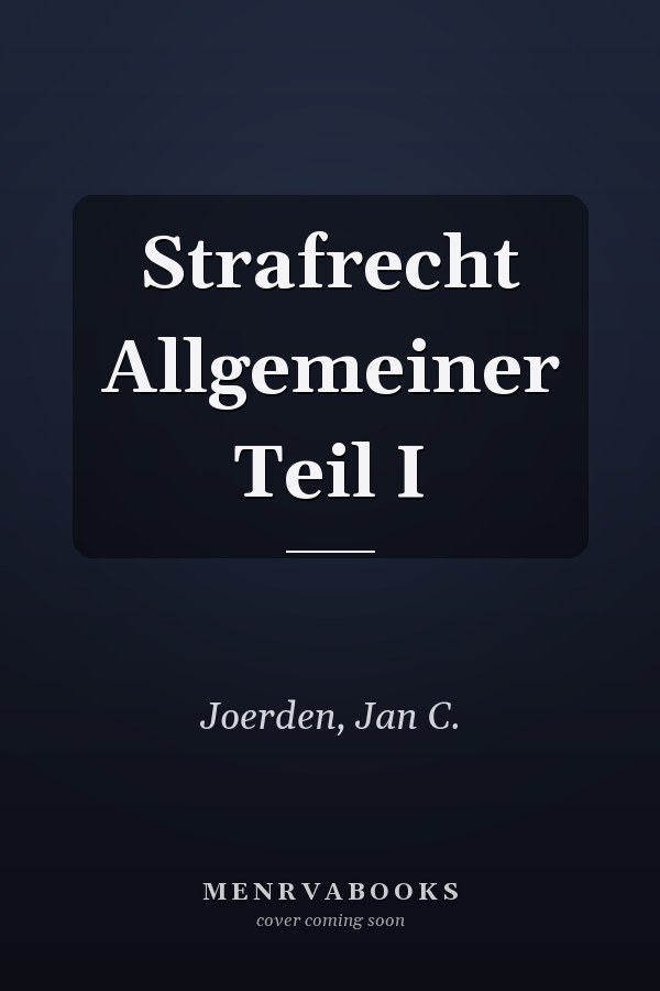 Strafrecht Allgemeiner Teil I