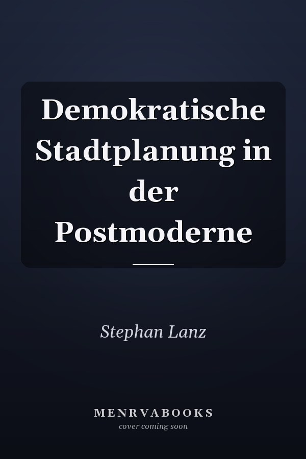 Demokratische Stadtplanung in der Postmoderne