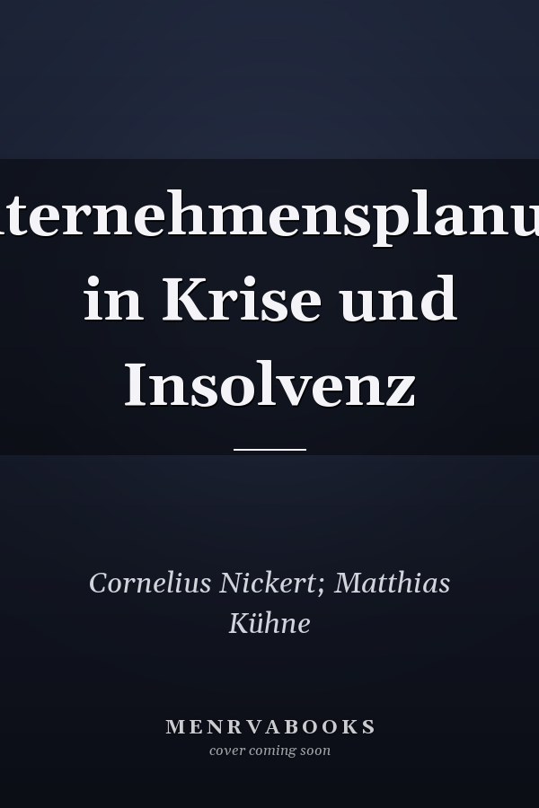 Unternehmensplanung in Krise und Insolvenz