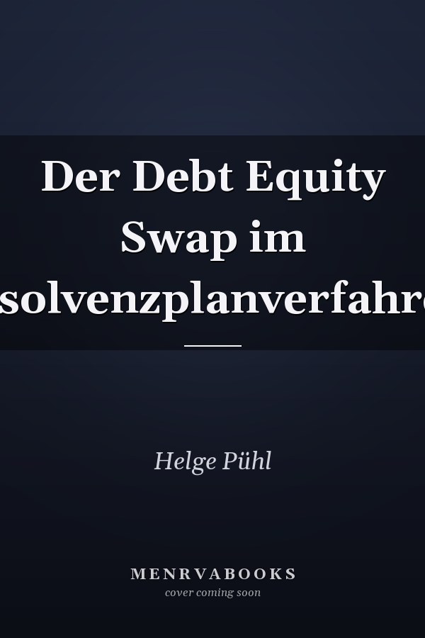 Der Debt Equity Swap im Insolvenzplanverfahren