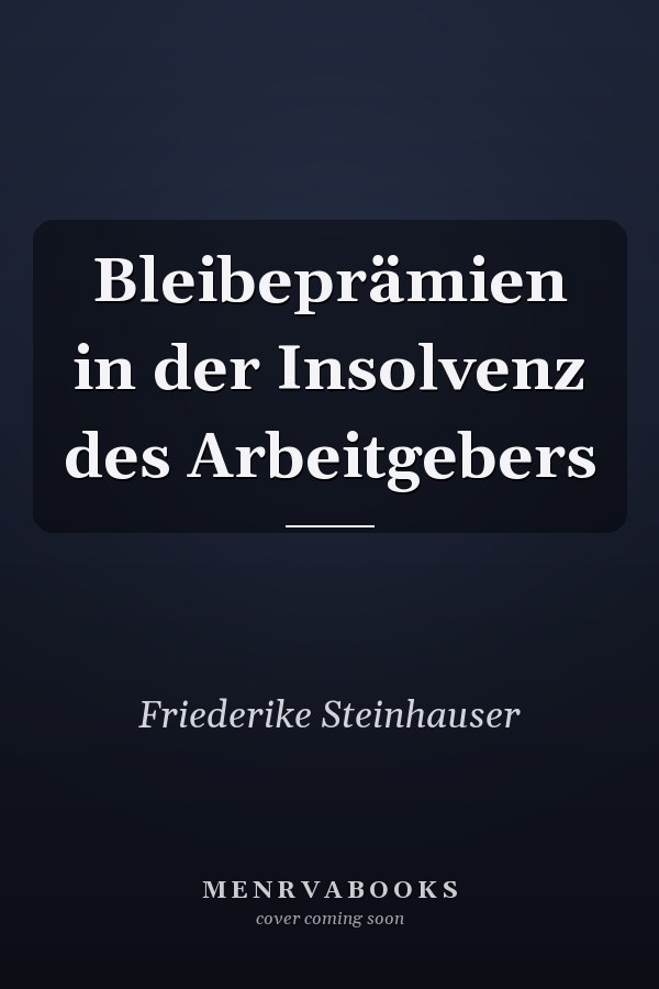 Bleibeprämien in der Insolvenz des Arbeitgebers